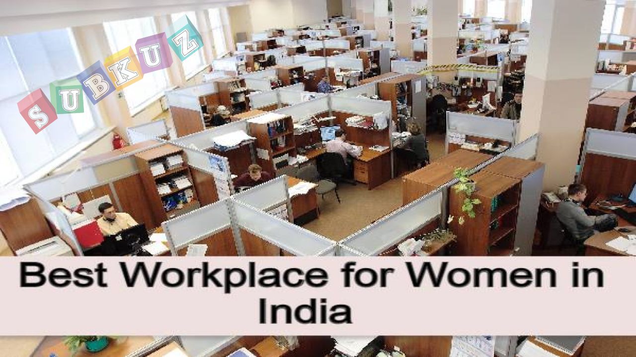 महिलाओं के लिए भारत की 10 बेस्ट कंपनियों की सूची - List of 10 best companies in India for women