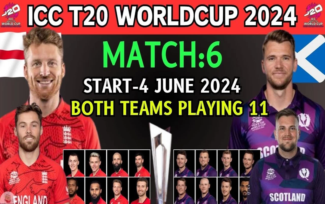 T20 World Cup 2024 ENG vs SCO Playing 11: धुरंधर खिलाडियों के साथ मैदान में उतरेगी इंग्लैंड-स्कॉटलैंड की टीम, देखे दोनों टीमों की संभावित प्लेइंग-11