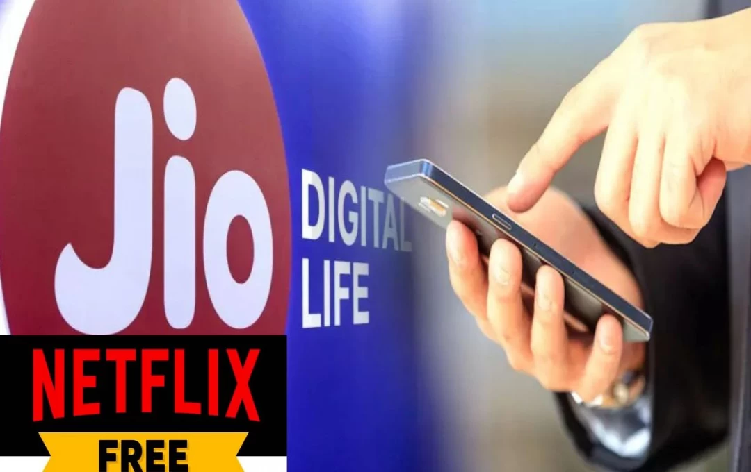 New Delhi: Jio रिचार्ज के साथ Netflix फ्री, अनलिमिटेड 5G डेटा का करे रिचार्ज, देखें इसके बेनिफिट 