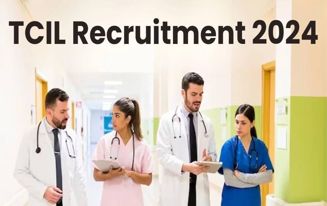 TCIL Recruitment 2024: टीसीआईएल में नर्सिंग ऑफिसर, फार्मासिस्ट सहित कई पदों पर आवेदन शुरू, उम्मीदवार13 सितंबर तक कर सकेंगे अप्लाई, पढ़ें... 