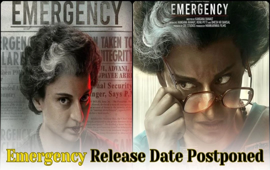 Emergency Movie: कंगना की 'Emergency' फंसी विवादों के बीच, मोस्ट अवेटेड फिल्म की रिलीज डेट को किया पोस्टपोन 