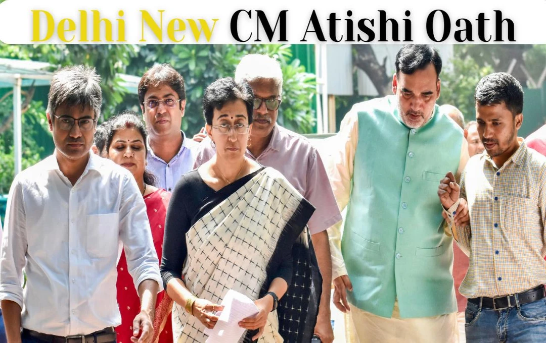 Delhi New CM Atishi Oath Live: दिल्ली की आठवीं सीएम आतिशी, एलजी सक्सेना ने दिलाई शपथ, सीएम के साथ पांच विधायकों ने भी ग्रहण की शपथ 