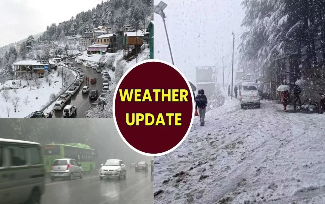 Weather Update: पहाड़ों पर बर्फबारी, मैदानों में बारिश हिमाचल और कश्मीर में मौसम का अनोखा संगम