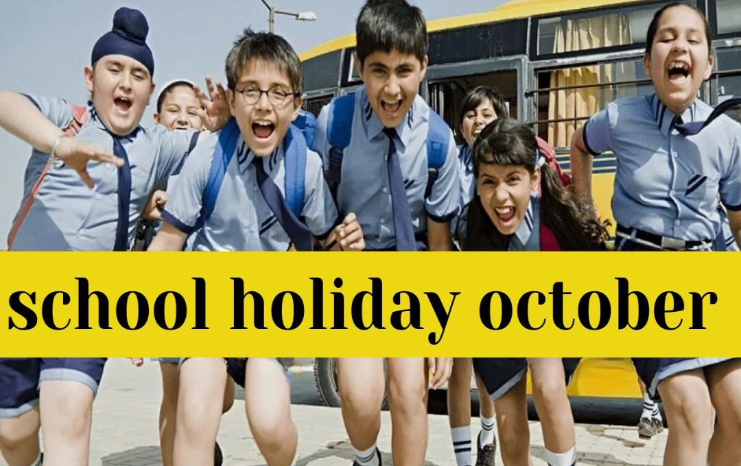 School Holidays In October 2024: अक्टूबर महीने में छुट्टियों की भरमार, सभी स्कूल और कॉलेज इतने दिन रहेंगे बंद, छुट्टियों की नई सूची जारी 