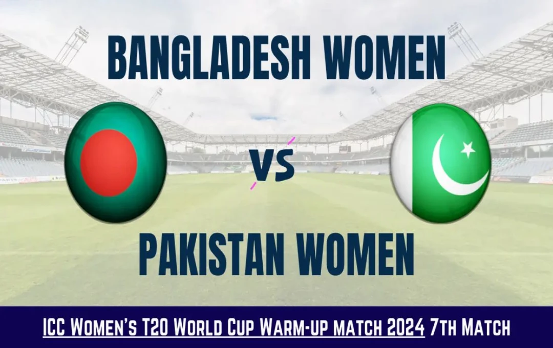 BAN W vs PAK W Warm up Match: स्कॉटलैंड के बाद बांग्लादेश ने भी पाकिस्तान को चटाई धूल, शानदार मुकाबले में 23 रनों से दी मात, देखें मैच का हाल 