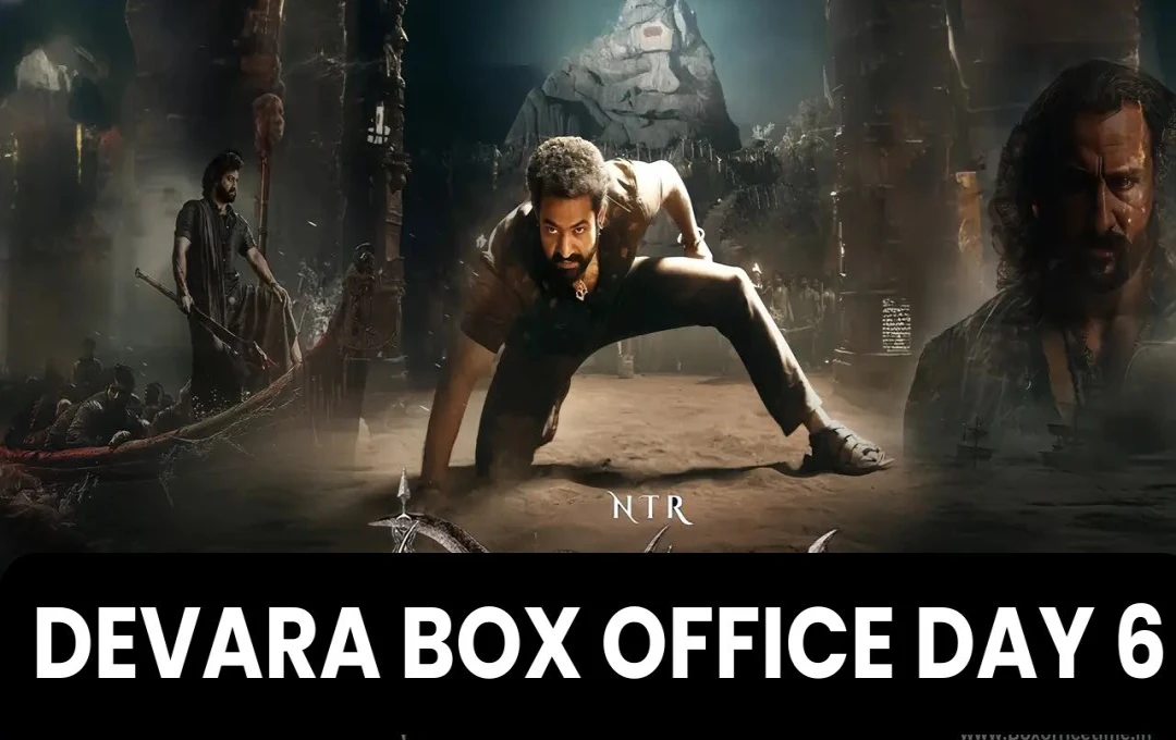 Devara Box Office Day 6: छुट्टी के दिन 'देवरा' ने मचाया धमाल, छठे दिन कमाई में आया दोगुना उछाल