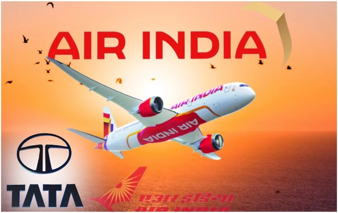 Tata Group की Air India ने एयरबस को 85 नए विमानों का दिया ऑर्डर, विस्तारा के साथ विलय की प्रक्रिया जारी