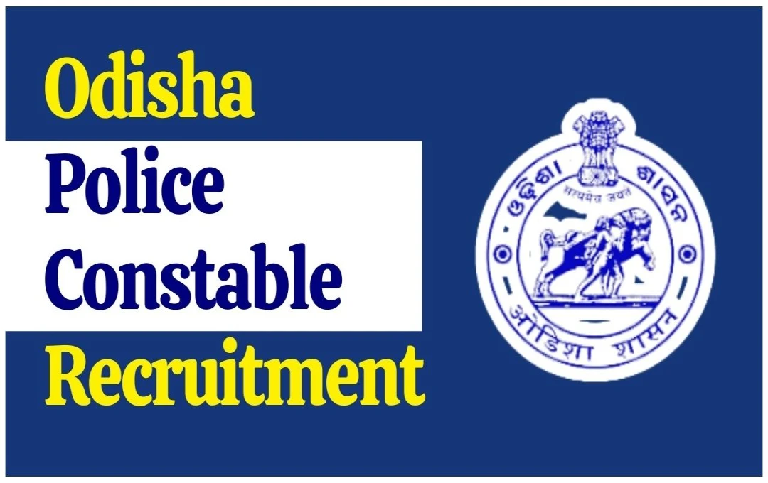 Odisha Police Constable Recruitment 2024: कॉन्स्टेबल पदों की संख्या बढ़कर 2,030, जानें आवेदन प्रक्रिया और महत्वपूर्ण जानकारी