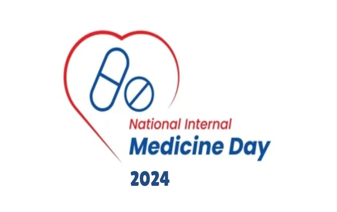 National Internal Medicine Day 2024: महत्व, उद्देश्य, इतिहास और जागरूकता के लिए महत्वपूर्ण योगदान