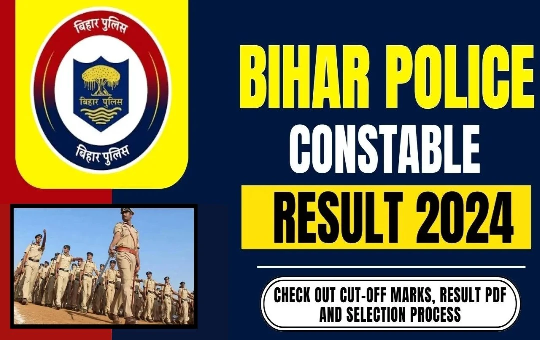 CSBC Bihar Police Constable Result 2024: बिहार पुलिस कांस्टेबल भर्ती परीक्षा का परिणाम जल्द होगा जारी, जानिए कट ऑफ और अन्य जानकारी