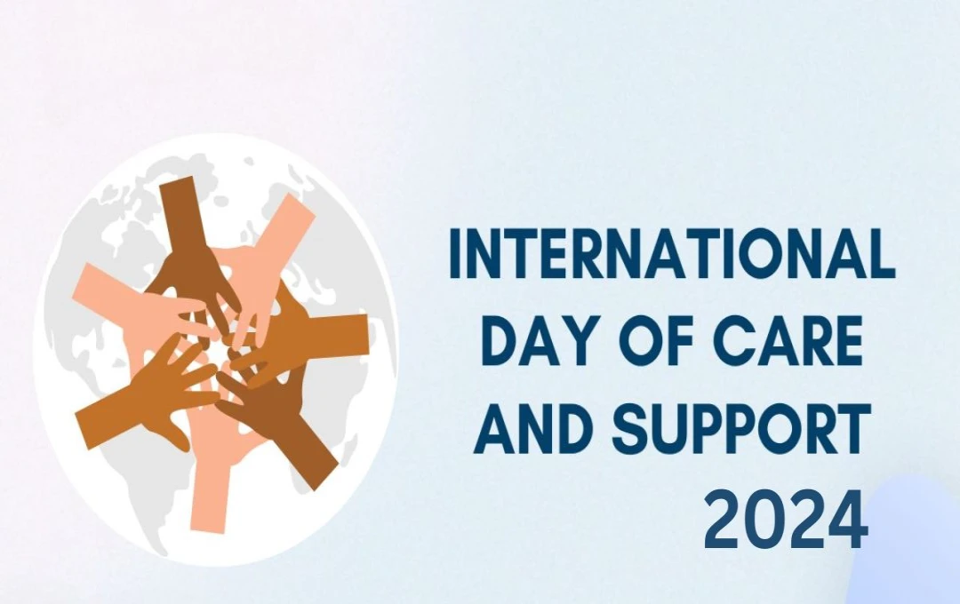 International Day of Care and Support 2024: इतिहास, महत्व, उद्देश्य और इस वर्ष की विशेष थीम