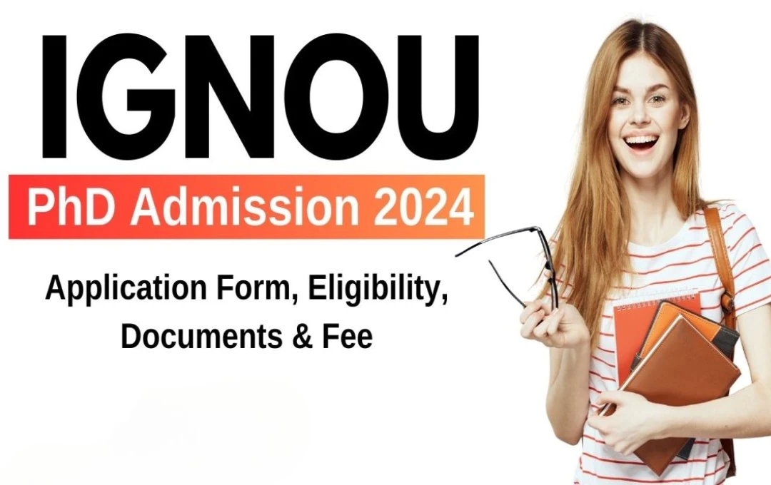 IGNOU PhD Admissions 2024: इग्नू पीएचडी प्रवेश परीक्षा के लिए आवेदन प्रक्रिया आज शुरू, जानिए आवश्यक दस्तावेज और पंजीकरण का तरीका 