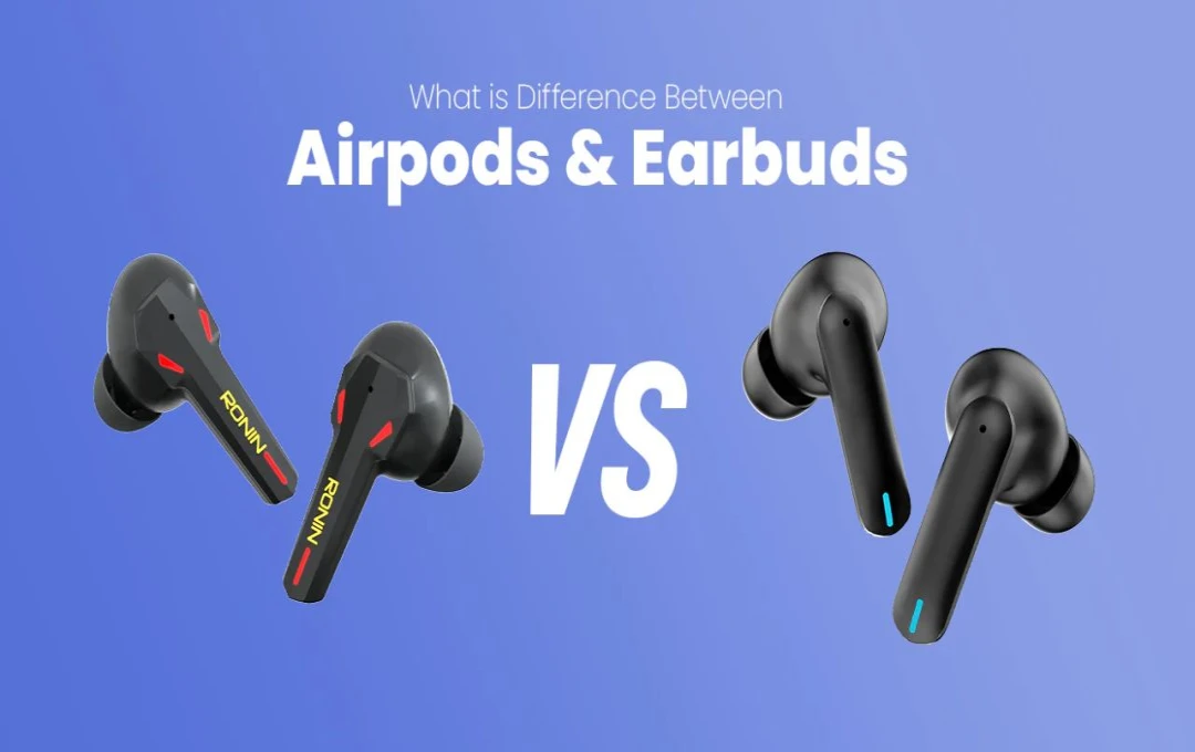 Earbuds vs AirPods: क्या है असल फर्क? 99% लोग नहीं जानते ये महत्वपूर्ण अंतर