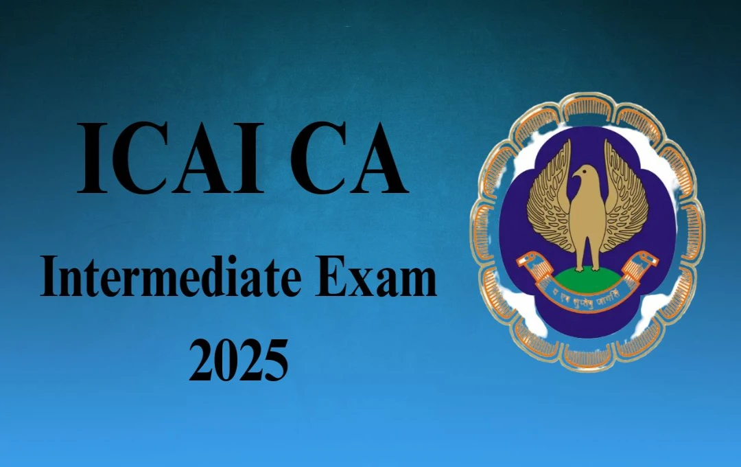 ICAI CA Inter January Exam 2025: सीए इंटर जनवरी परीक्षा के लिए जारी हुआ महत्वपूर्ण नोटिस, जानें ताजा अपडेट