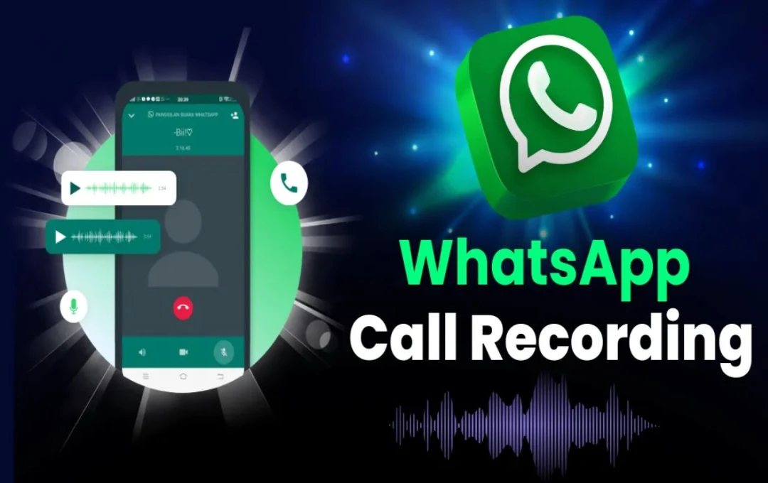 WhatsApp कॉल रिकॉर्डिंग: जानिए कैसे करें, ये तरीका है सबसे आसान!