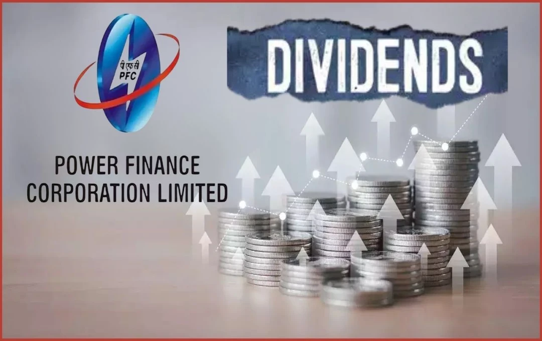 Power Finance Corporation सहित ये 4 स्टॉक्स कर रहे हैं एक्स डिविडेंड रिकॉर्ड डेट पर ट्रेड, आज है खरीदने का अंतिम मौका