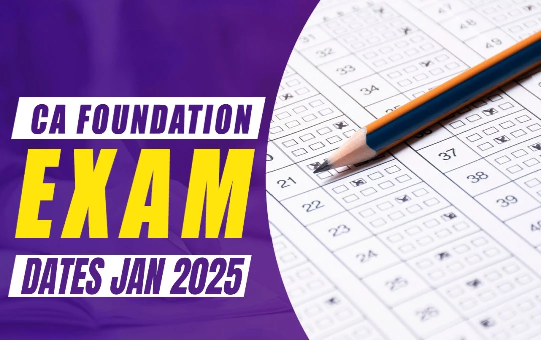 ICAI CA Exams January 2025: फाउंडेशन परीक्षा के शेड्यूल में बदलाव, जानें नई तारीखें और समय