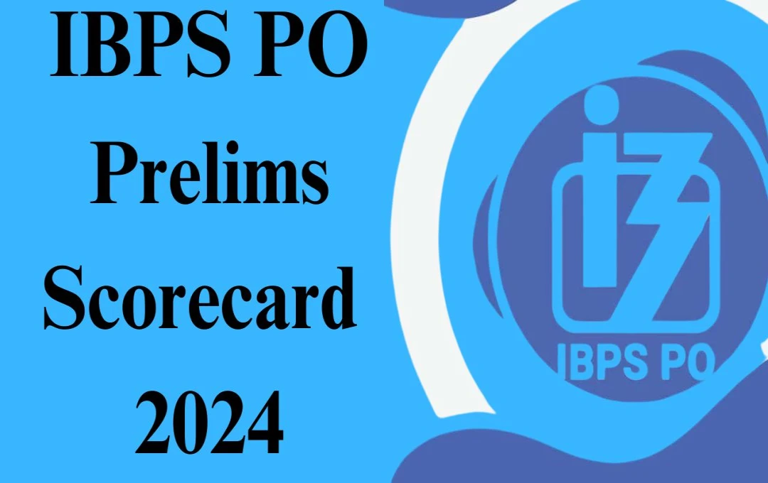 IBPS PO Prelims 2024: स्कोरकार्ड डाउनलोड करने की अंतिम तारीख़ न छोड़ें, जानें कैसे करें डाउनलोड