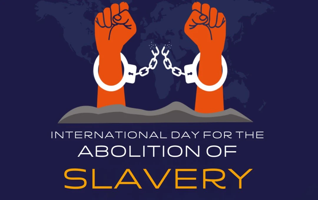 International Day For The Abolition Of Slavery 2024: समकालीन गुलामी और मानव तस्करी के खिलाफ एक वैश्विक संघर्ष