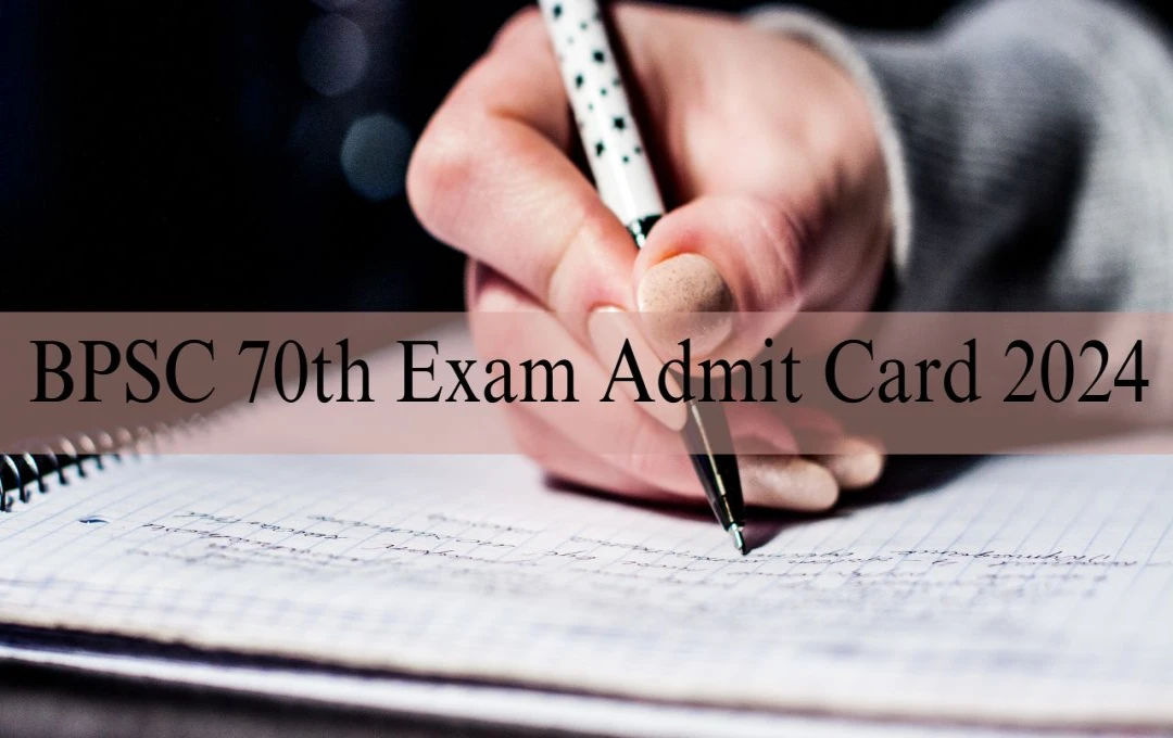 BPSC 70th Admit Card 2024 released: बीपीएससी 70वीं प्रारंभिक परीक्षा के एडमिट कार्ड जारी, परीक्षा एक शिफ्ट में होगी