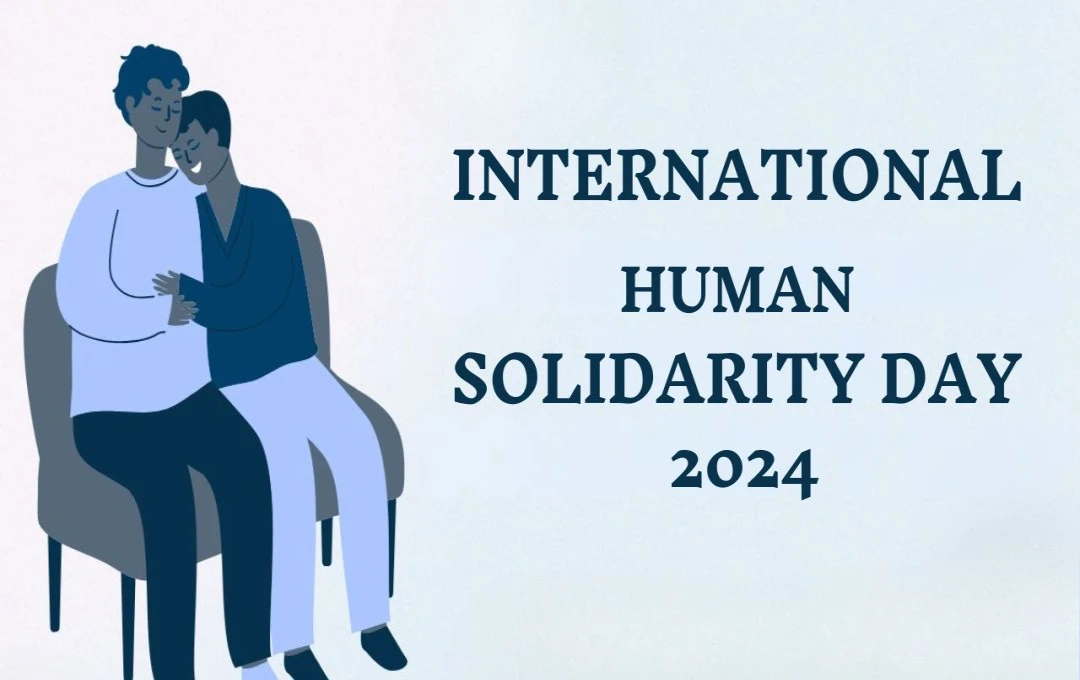 International Human Solidarity Day 2024: जानें एकता, सहयोग और सहानुभूति का महत्व, इतिहास और इस साल की थीम