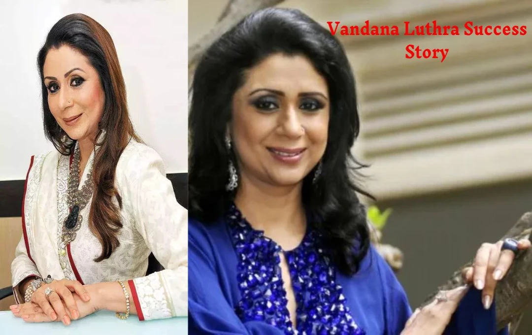 Vandana Luthra Success Story: वंदना लूथरा ने 20,000 रुपये से शुरू कर 4500 करोड़ की कंपनी बना डाली, आस-पड़ोस वाले भी रह गए हैरान