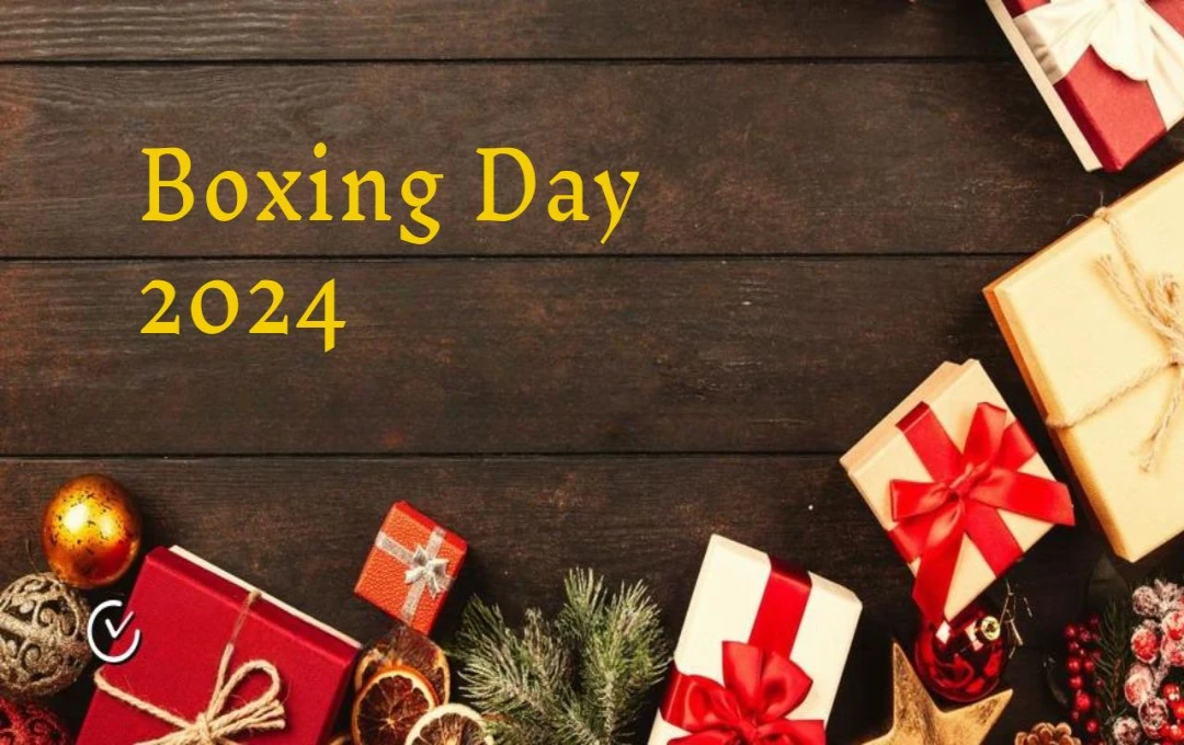 Boxing Day 2024: 'बॉक्सिंग डे' क्यों मनाया जाता है? जानिए इस खास दिन का इतिहास और महत्व