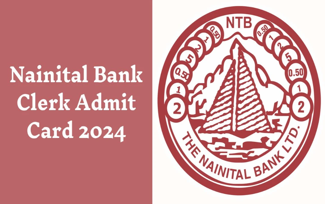 Nainital Bank Clerk Admit Card 2024: नैनीताल बैंक क्लर्क परीक्षा के एडमिट कार्ड जारी, जानें डाउनलोड करने का आसान तरीका 