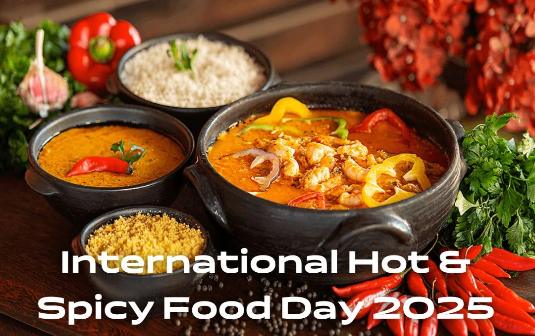 International Hot & Spicy Food Day 2025: मसालेदार स्वाद, ताजगी और सेहत का संगम – मनाएं तीखा भोजन दिवस और स्वाद में जोड़ें तीव्रता