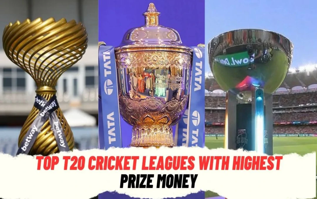 T20 League Prize Money: दुनियाभर में खेली जाती हैं तमाम टी20 लीग्स, जानिए SAT20 लीग, IPL, PSL और बांग्लादेश प्रीमियर लीग की प्राइज मनी
