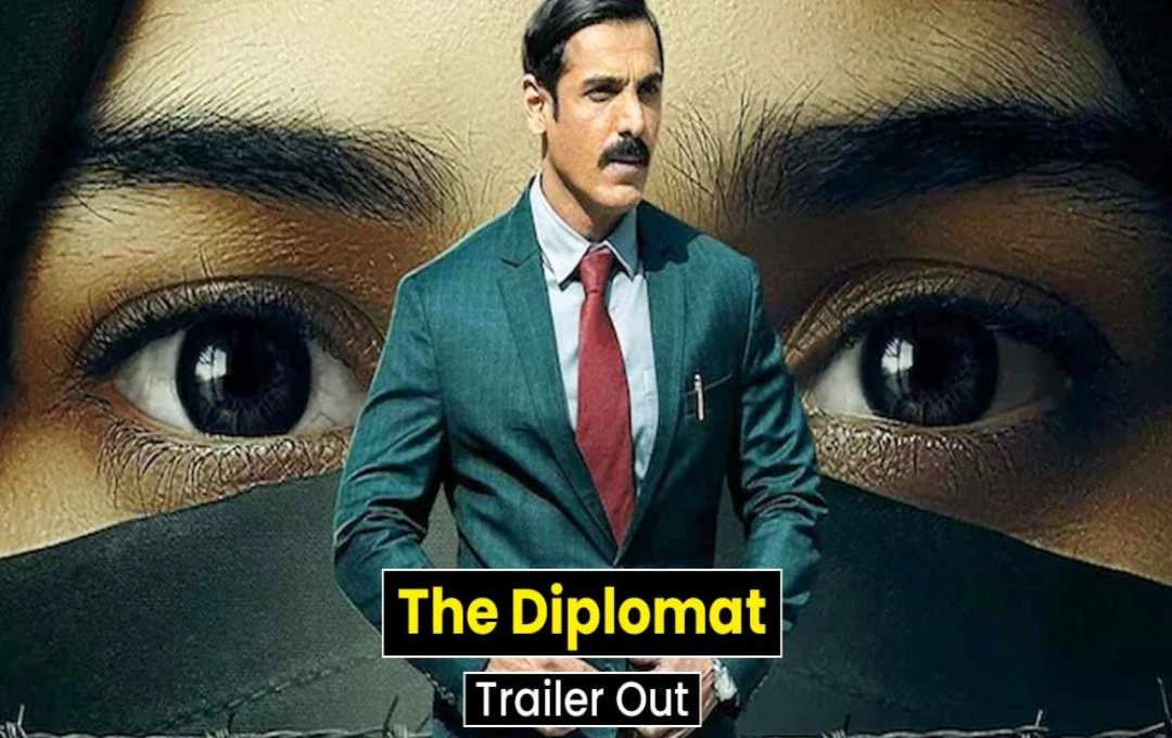 The Diplomat Trailer Out: जॉन अब्राहम की फिल्म 'द डिप्लोमैट' का ट्रेलर हुआ जारी, जॉन भारतीय राजनयिक जे.पी. सिंह की भूमिका में आए नजर