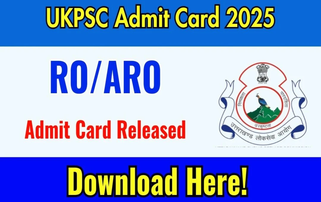 UKPSC RO ARO Admit Card: उत्तराखंड आरओ एआरओ परीक्षा के एडमिट कार्ड हुए जारी, चेक करें एग्जाम की तारीख और अन्य जानकारी 