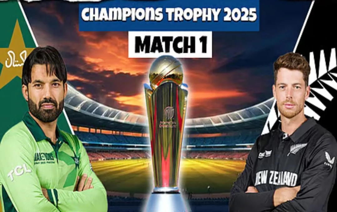 ICC Champions Trophy 2025 Begins: Pakistan vs New Zealand