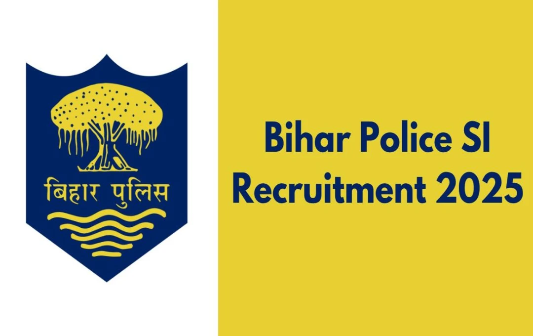 Bihar Police SI Bharti 2025: सब-इंस्पेक्टर के पदों पर निकली बंपर वैकेंसी, जानें भर्ती से संबंधित पूरी जानकारी