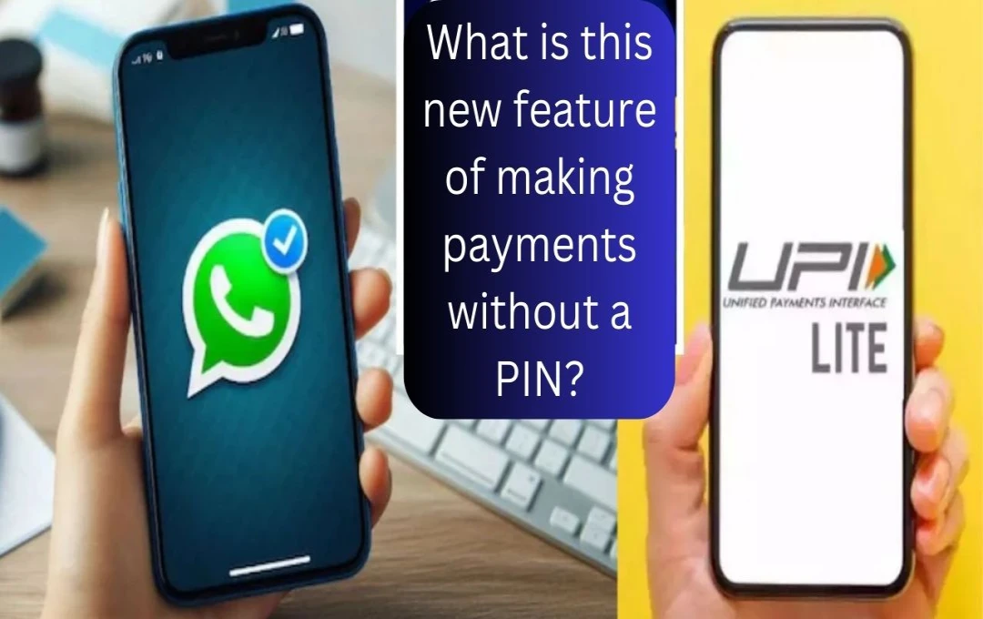 WhatsApp Pay to Simplify Payments with UPI Lite Integration