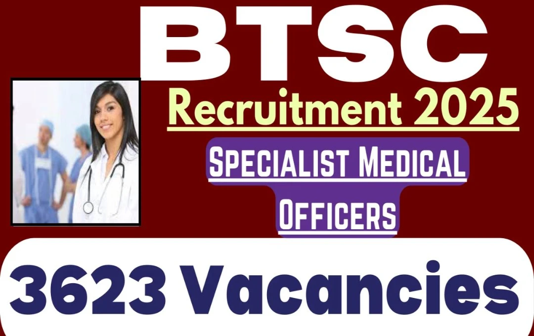 Bihar Government Announces 3623 Specialist Medical Officer Vacancies