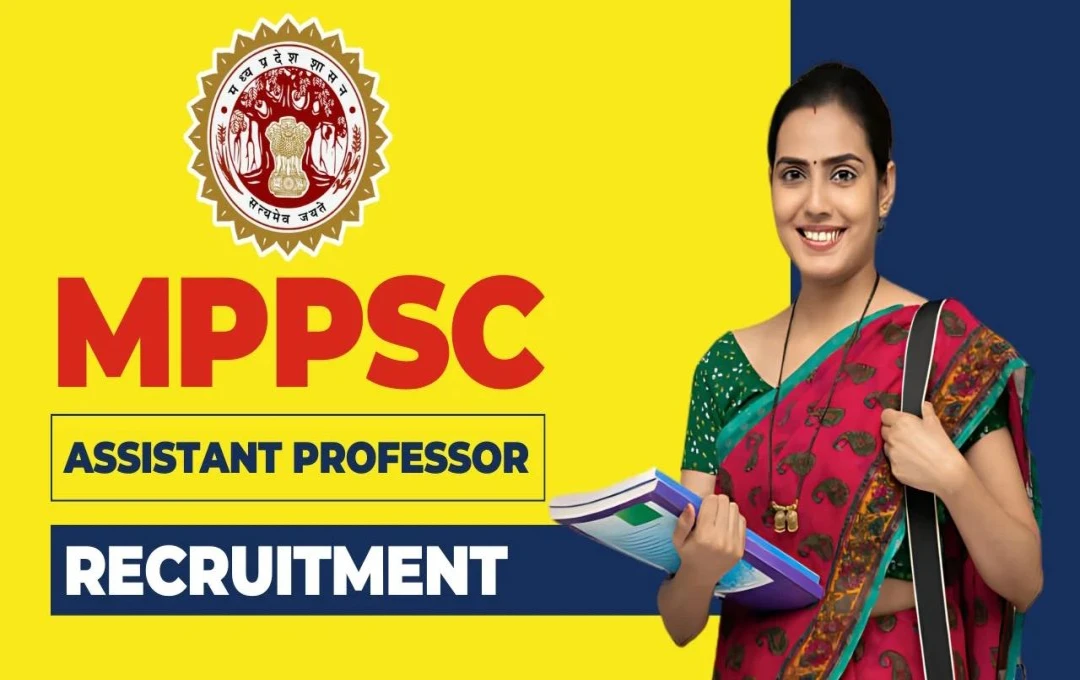 MPPSC Assistant Professor Recruitment: एमपी में असिस्टेंट प्रोफेसर के पदों पर आवेदन शुरू, जानें डिटेल्स