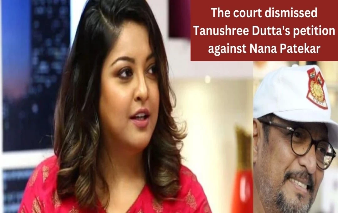 Mumbai Court Dismisses Tanushree Dutta's Plea Against Nana Patekar