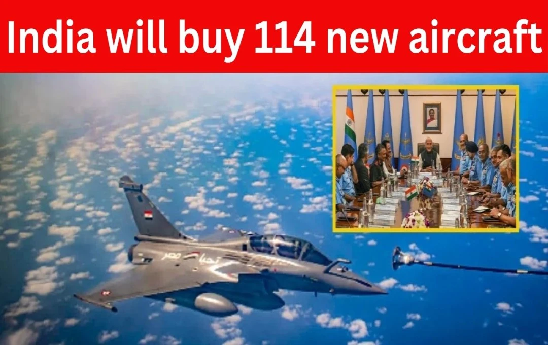 Indian Air Force to Add 114 New Fighter Jets to its Fleet