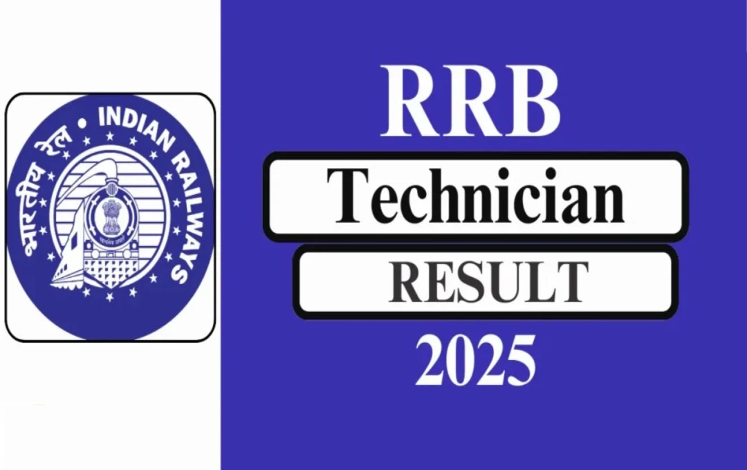 RRB Technician CBT-1 Exam 2024 Results Released