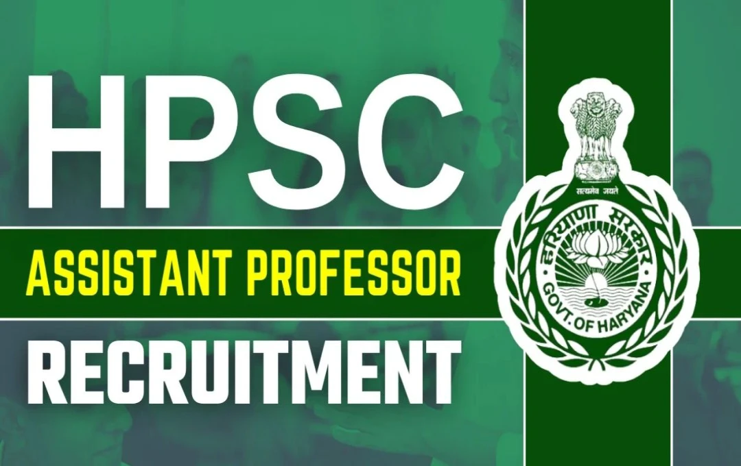 HPSC Assistant Professor Recruitment 2025: सहायक प्रोफेसर के 2424 पदों पर भर्ती के लिए आवेदन की अंतिम तिथि आज, जल्द करें अप्लाई
