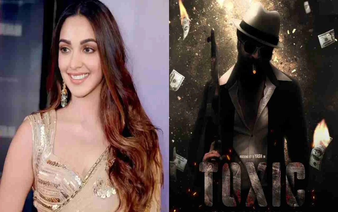 Kiara Advani Joins Bollywood's Highest-Paid Actresses with ₹15 Crore 'Toxic' Deal