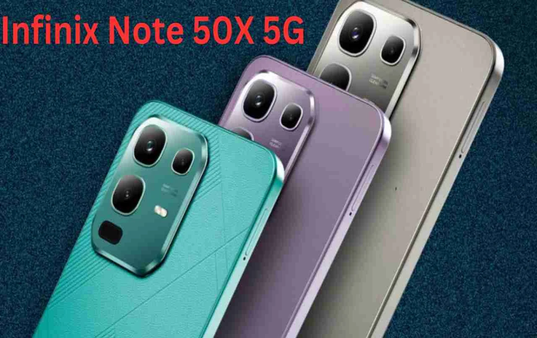 Infinix Note 50X 5G: ₹12,000 से कम में लॉन्च, दमदार फीचर्स के साथ
