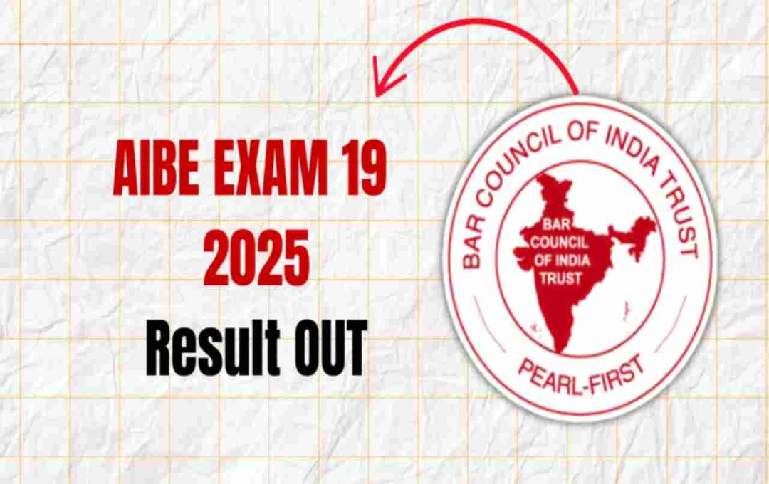 AIBE 19 Result 2025 Released: Check Your Exam Score Now