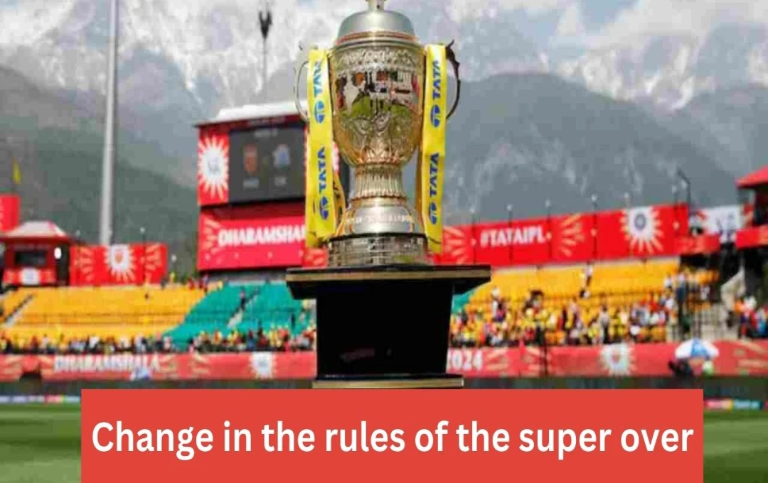 IPL 2025: New Super Over Rules & KKR vs RCB Match Details