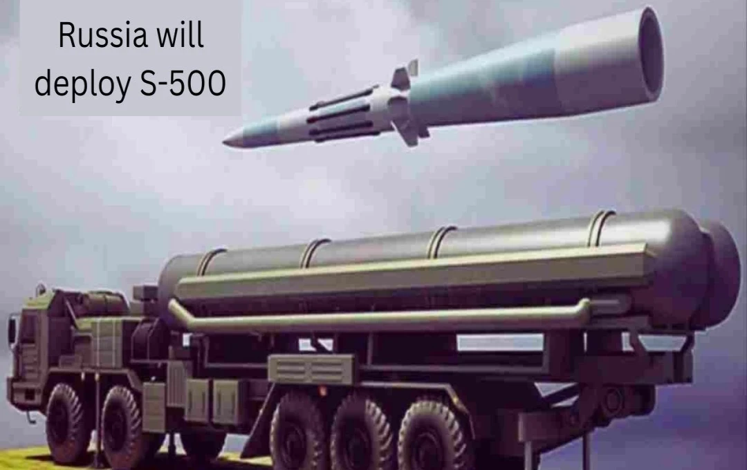 রাশিয়ার অত্যাধুনিক S-500 ‘প্রোমিথিয়াস’ বায়ু প্রতিরক্ষা ব্যবস্থা: ক্ষমতা ও গুরুত্ব