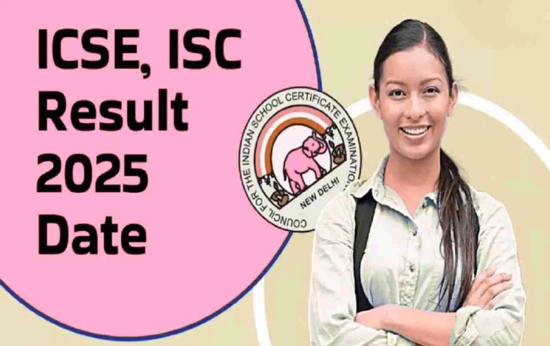 ICSE ISC Result 2025: कब आएगा 10वीं और 12वीं का रिजल्ट? यहां जानें डेट, टाइम और चेक करने का तरीका