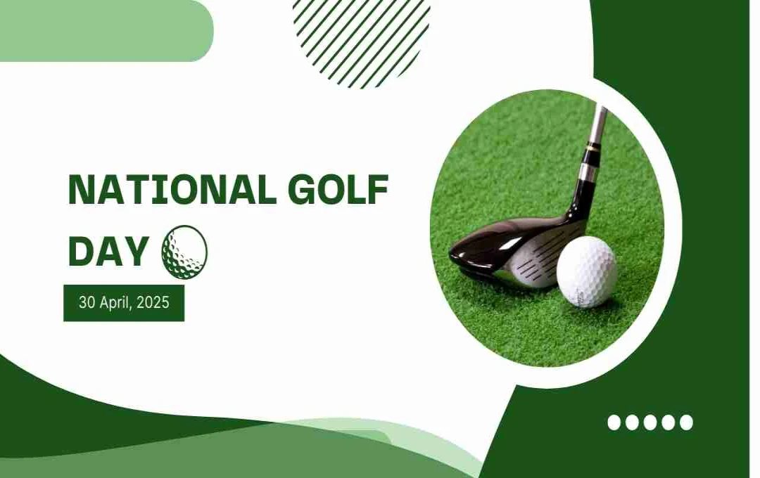National Golf Day: Celebrating Fitness, Focus, and Fellowship on the Green