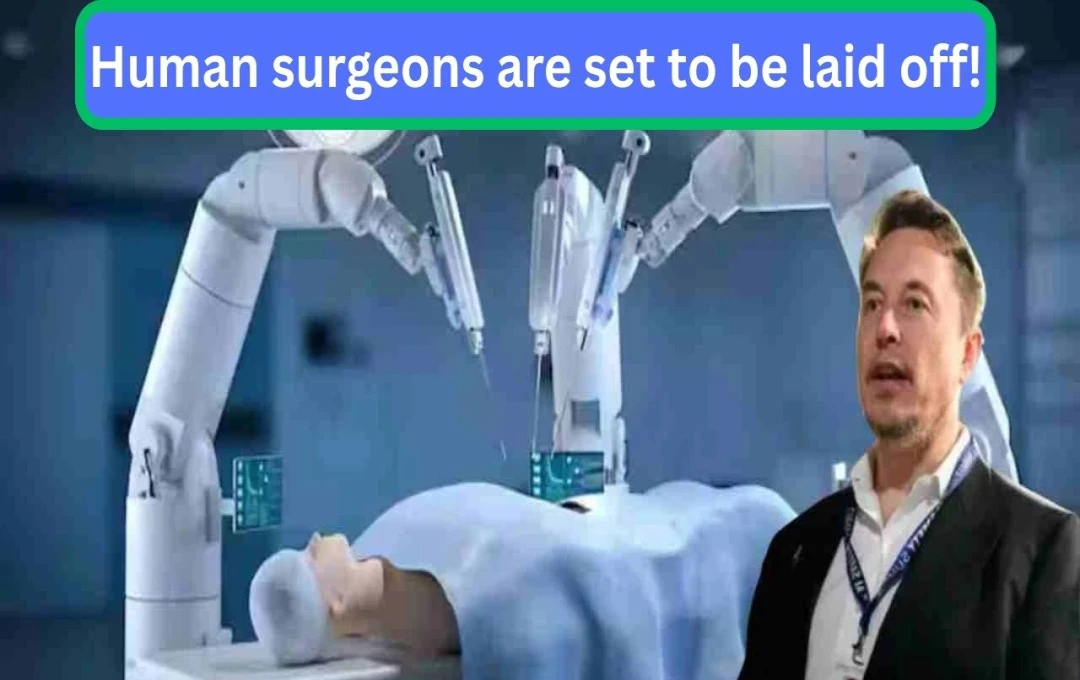 Elon Musk Predicts Robots Will Surpass Human Surgeons Within Five Years