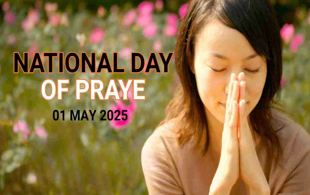 National Day of Prayer: एकता, आशा और आत्ममंथन के अवसर पर जानें इसका महत्व